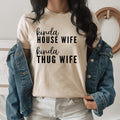 Kinda House Wife Kinda Thug Wife Tee - WonderingCloth