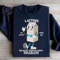 Lactose Is Just One Of The Many Thing I Don't Tolerate Sweatshirt - WonderingCloth