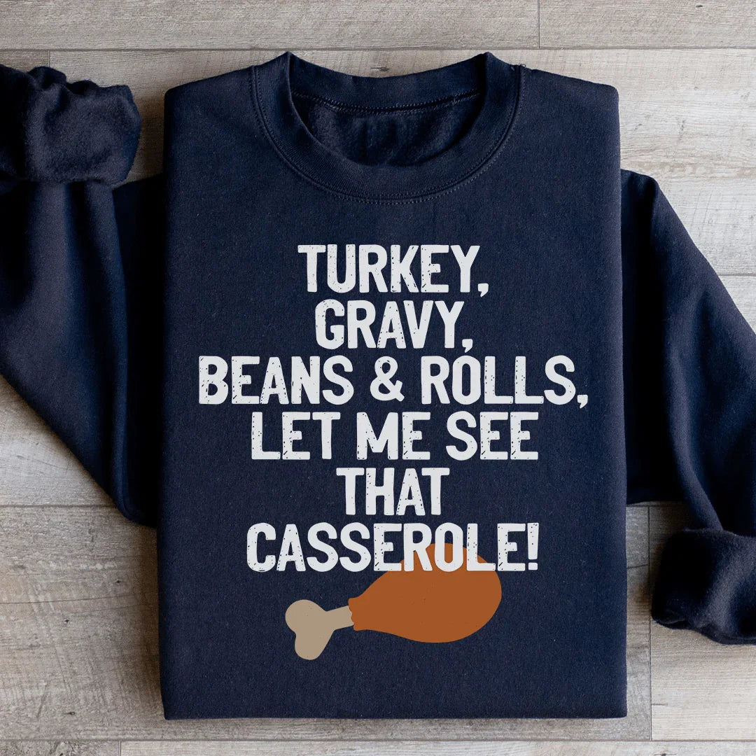 Let Me See That Casserole Sweatshirt - WonderingCloth