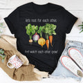 Let's Root For Each Other And Watch Each Other Grow Tee - WonderingCloth