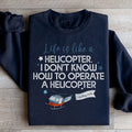 Life Is Like A Helicopter Sweatshirt - WonderingCloth