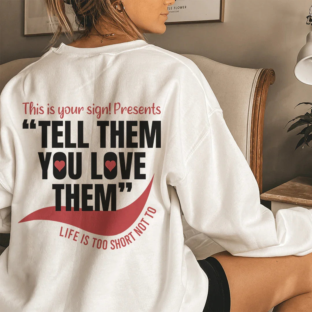 Life Is Too Short Sweatshirt - WonderingCloth