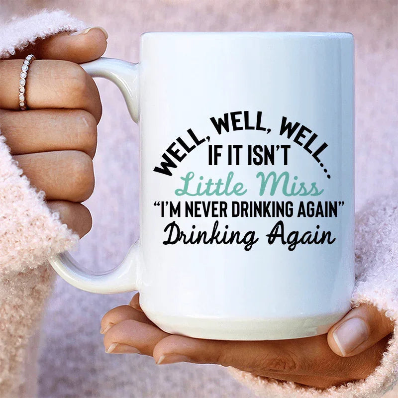 Little Miss Never Drinking Again Ceramic Mug 15 oz - WonderingCloth