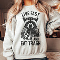 Live Fast And Eat Trash Sweatshirt - WonderingCloth
