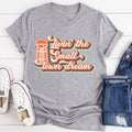 Livin' The Small Town Dream Tee - WonderingCloth