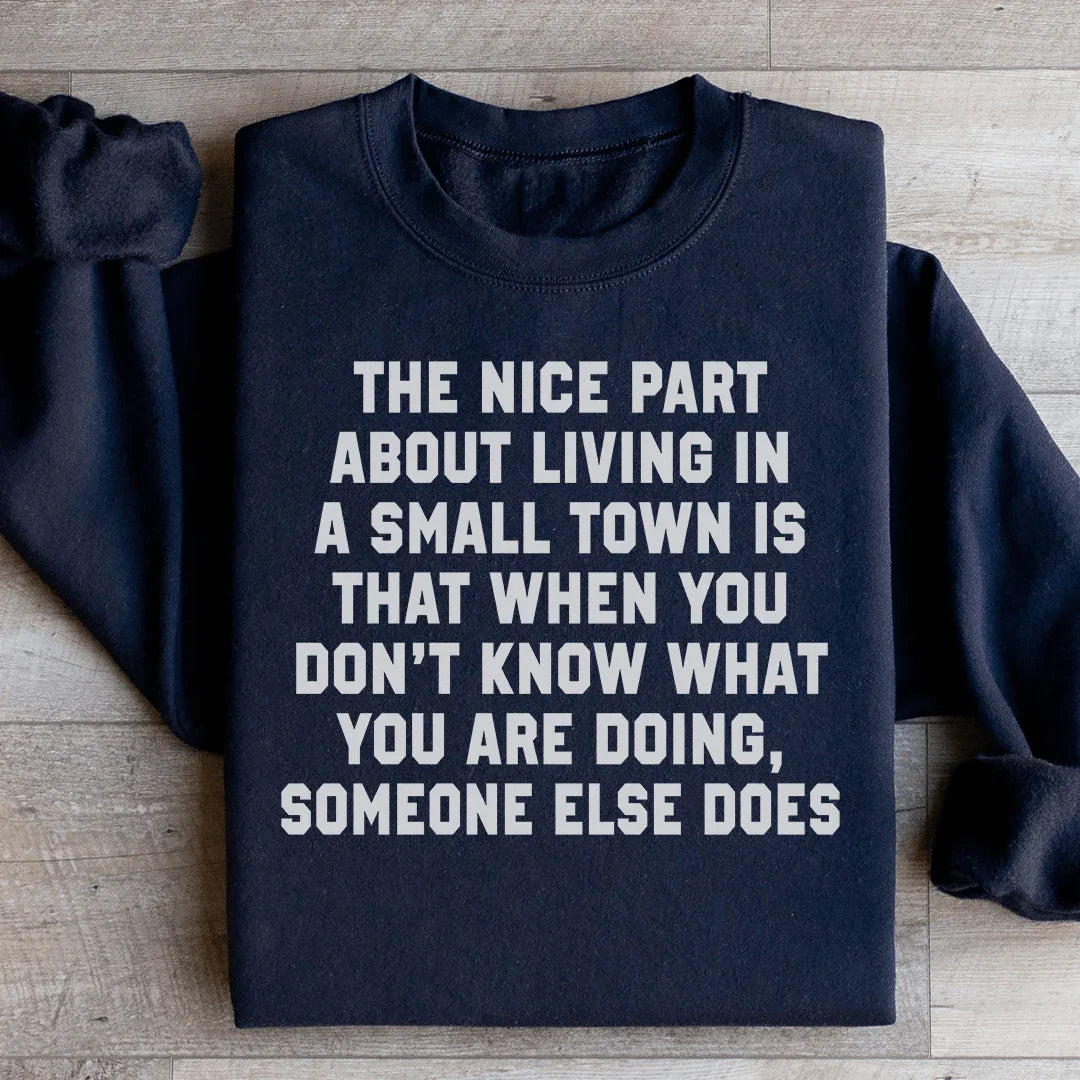 Living In A Small Town Sweatshirt - WonderingCloth