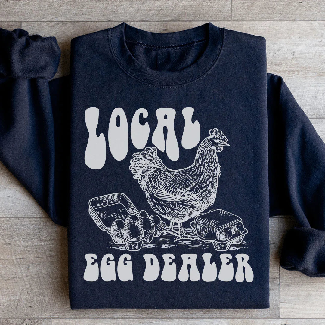 Local Egg Dealer Sweatshirt - WonderingCloth