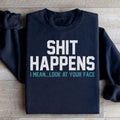 Look At Your Face Sweatshirt - WonderingCloth