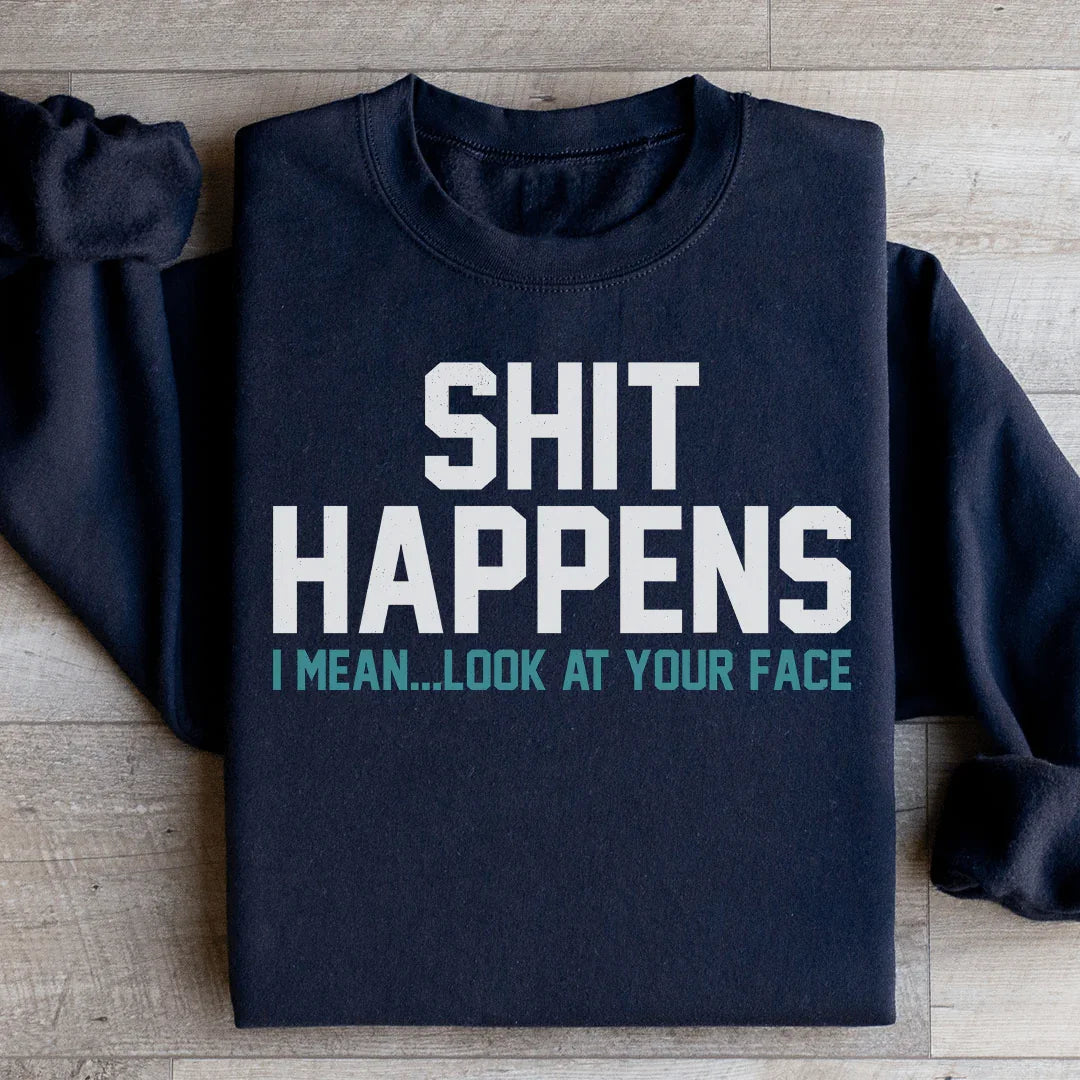 Look At Your Face Sweatshirt - WonderingCloth