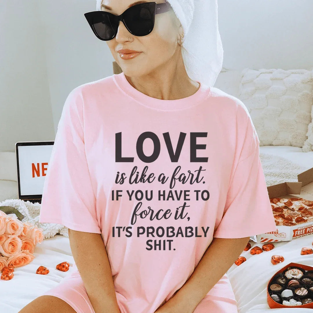 Love Is Like A Fart Tee - WonderingCloth