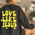 Love Like Jesus Sweatshirt - WonderingCloth