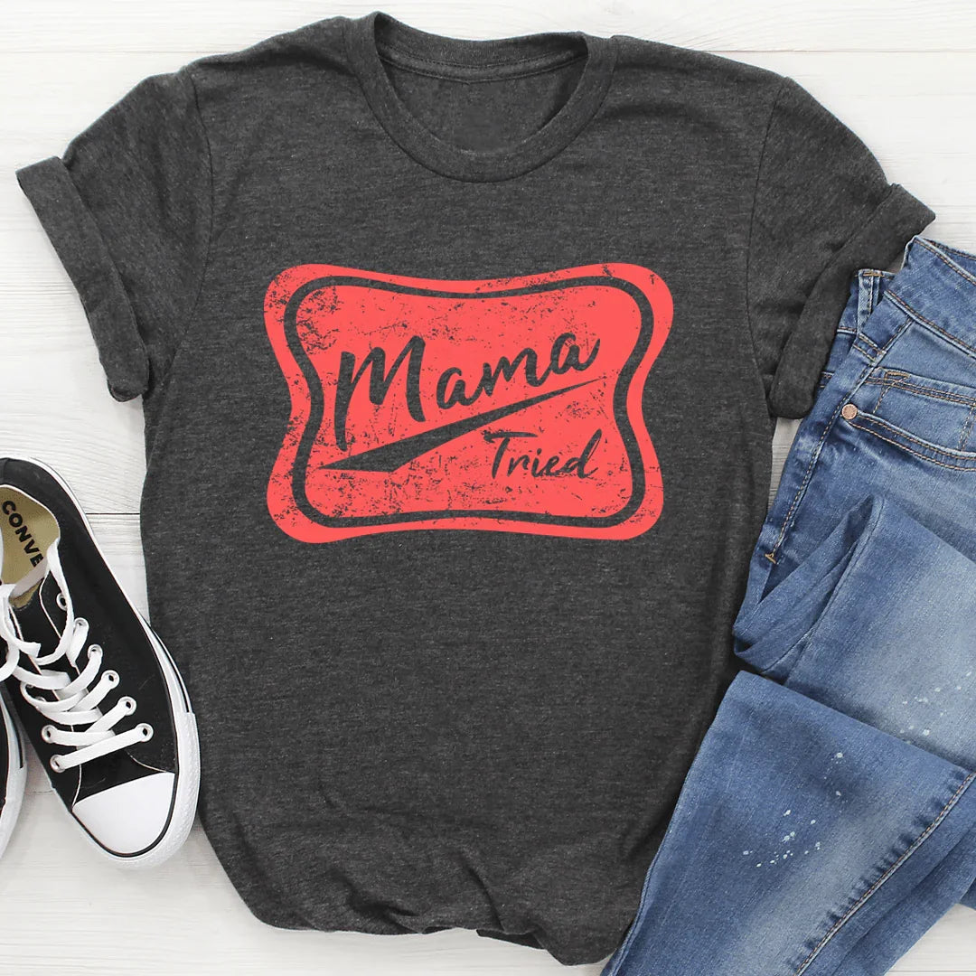 Mama Tried Tee - WonderingCloth