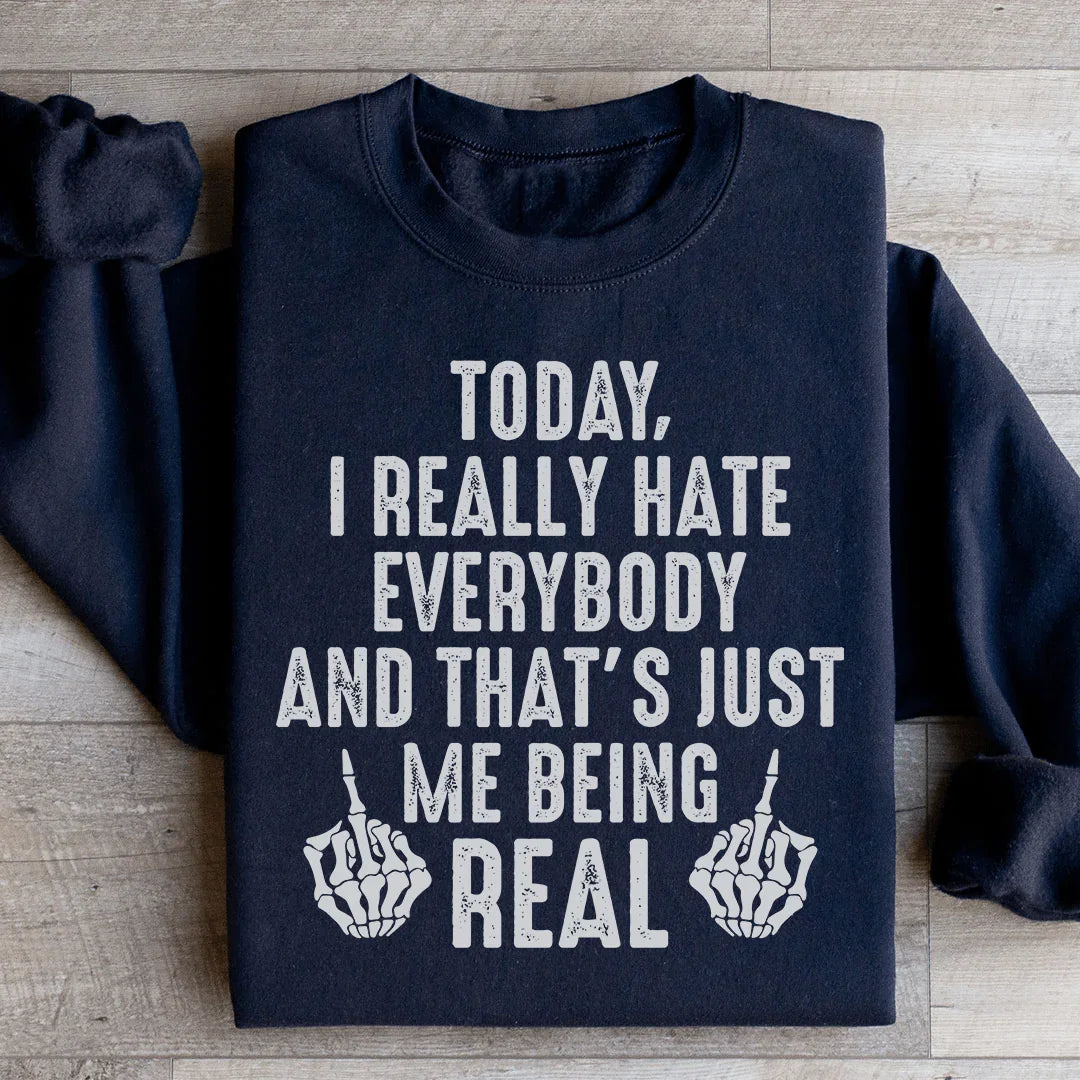 Me Being Real Sweatshirt - WonderingCloth