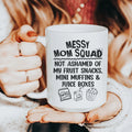Messy Mom Squad Ceramic Mug 15 oz - WonderingCloth