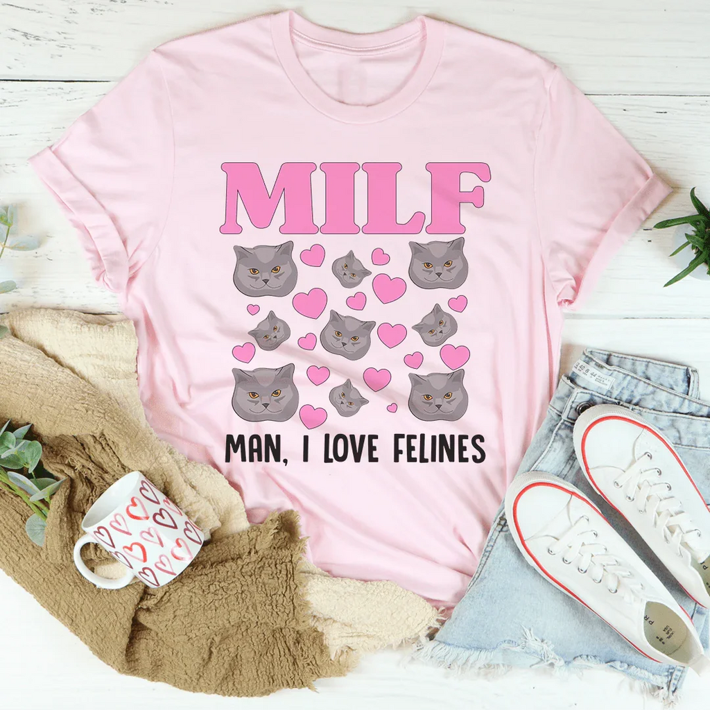 MILF Man I Love Felines Tee - WonderingCloth