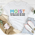 Moist Tee - WonderingCloth
