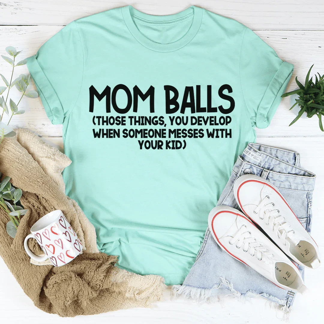 Mom Balls Tee - WonderingCloth
