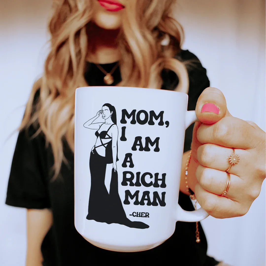 Mom I Am A Rich Man Ceramic Mug 15 oz - WonderingCloth