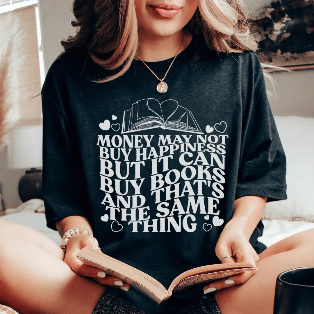 Money May Not Buy Happiness But It Can Buy Books Tee - WonderingCloth