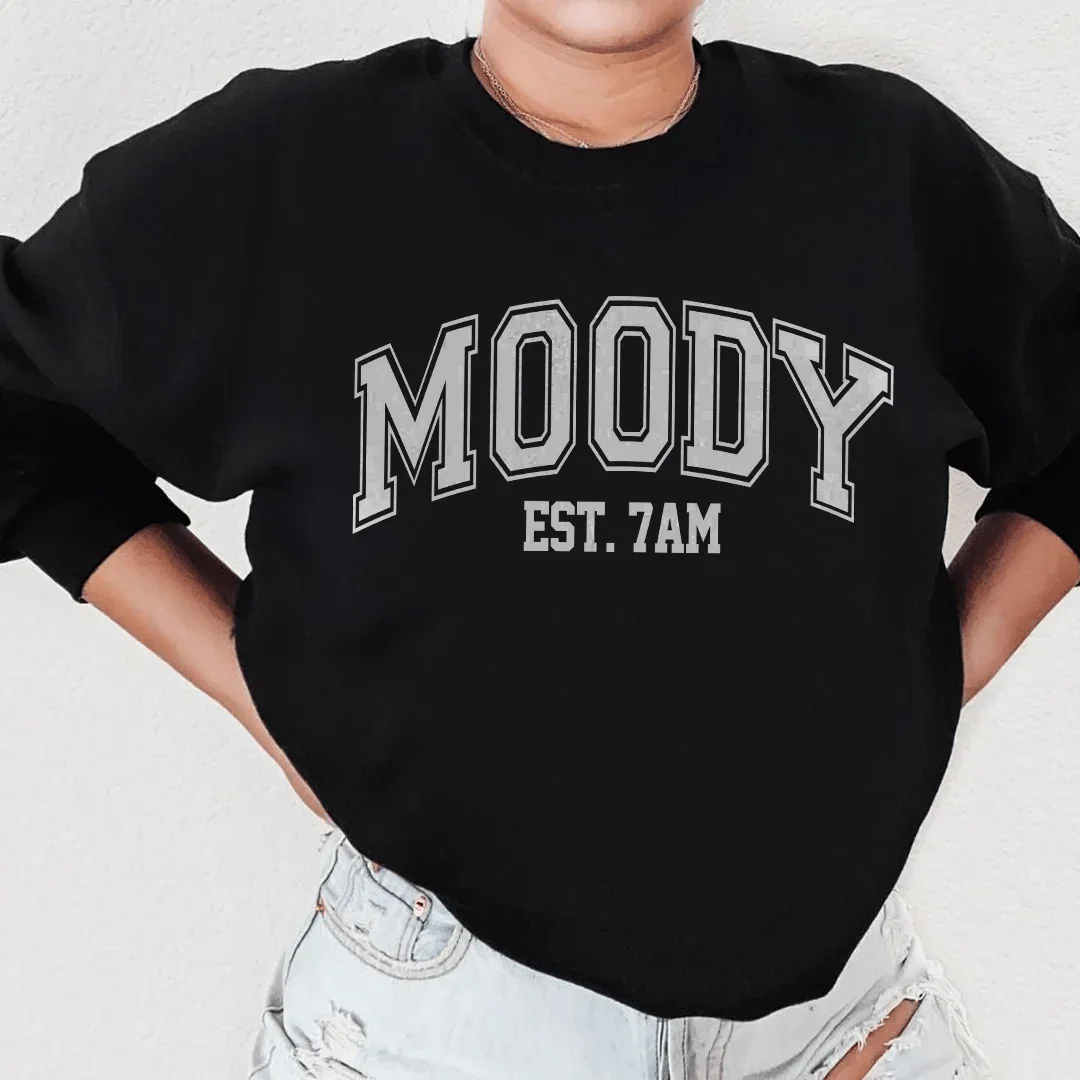 Moody Est. 7am Sweatshirt - WonderingCloth