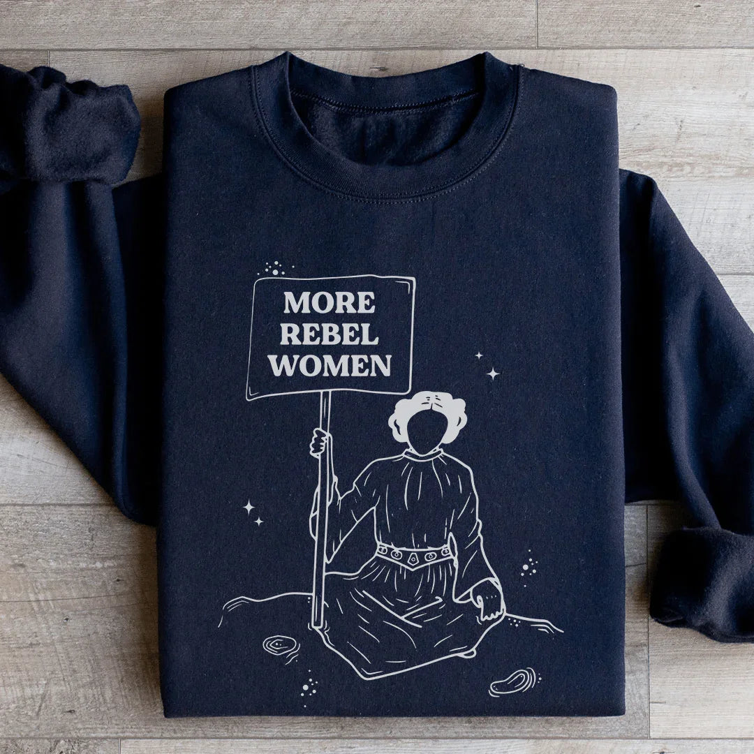 More Rebel Women Sweatshirt - WonderingCloth
