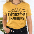 Most Likely To Enforce The Traditions Thanksgiving Tee - WonderingCloth