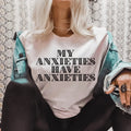My Anxieties Have Anxieties Tee - WonderingCloth