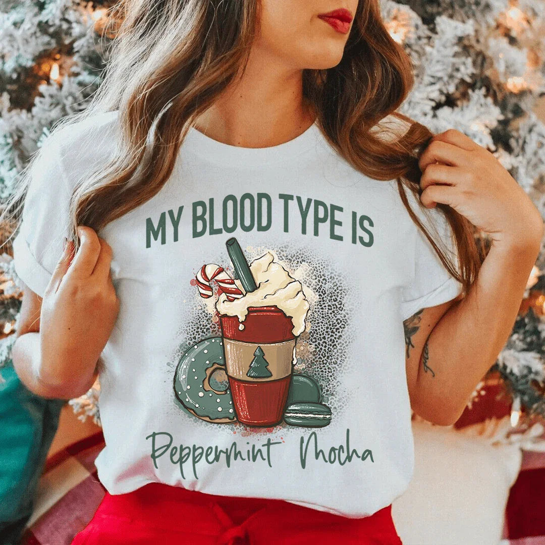 My Blood Type Is Peppermint Mocha Tee - WonderingCloth