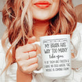 My Brain Has Way Too Many Tabs Open Ceramic Mug 15 oz - WonderingCloth