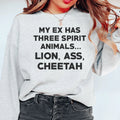 My Ex Has Three Spirit Animals Sweatshirt - WonderingCloth