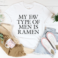 My Fav Type Of Men Is Ramen Tee - WonderingCloth