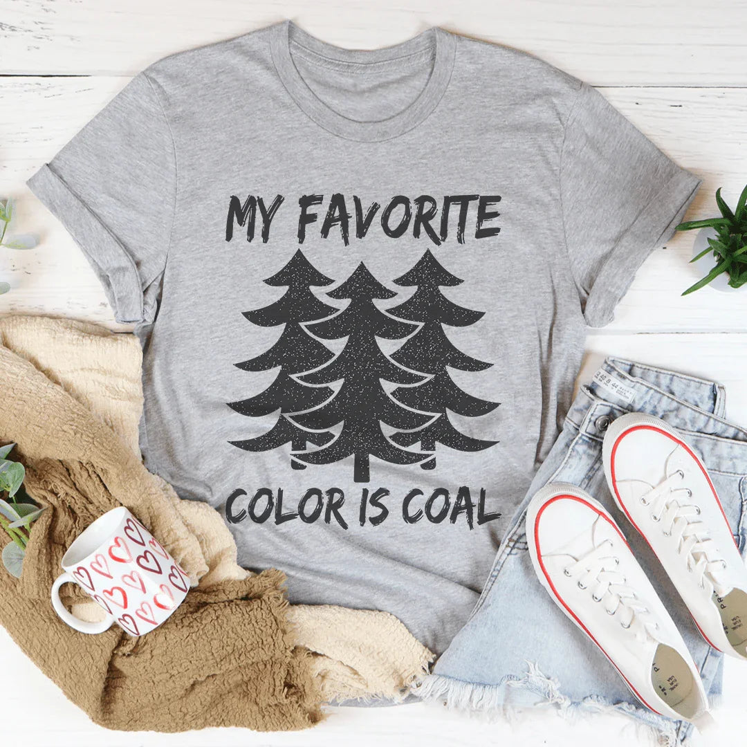 My Favorite Color Is Coal Tee - WonderingCloth
