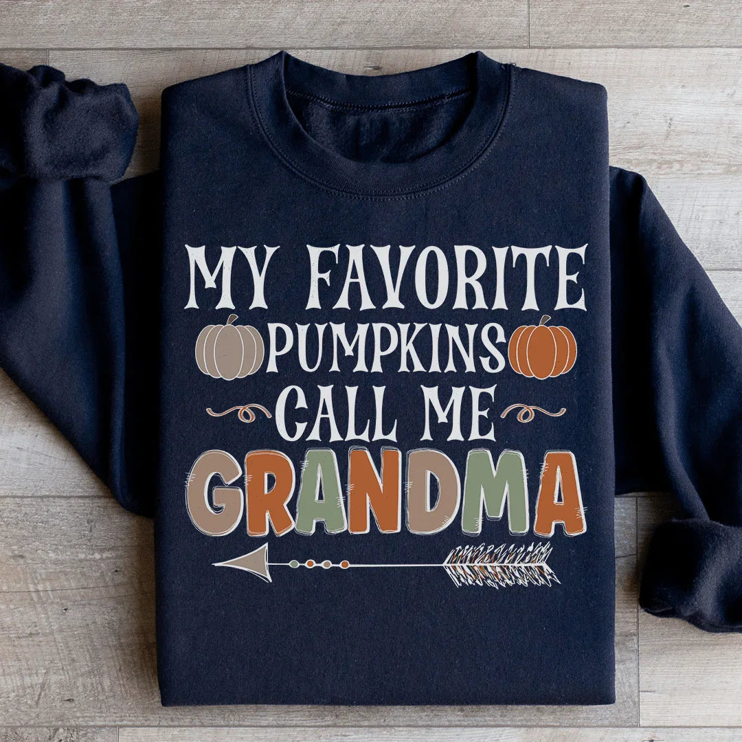 My Favorite Pumpkins Call Me Grandma Sweatshirt - WonderingCloth