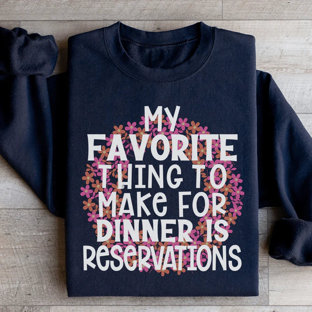 My Favorite Thing To Make For Dinner Sweatshirt - WonderingCloth