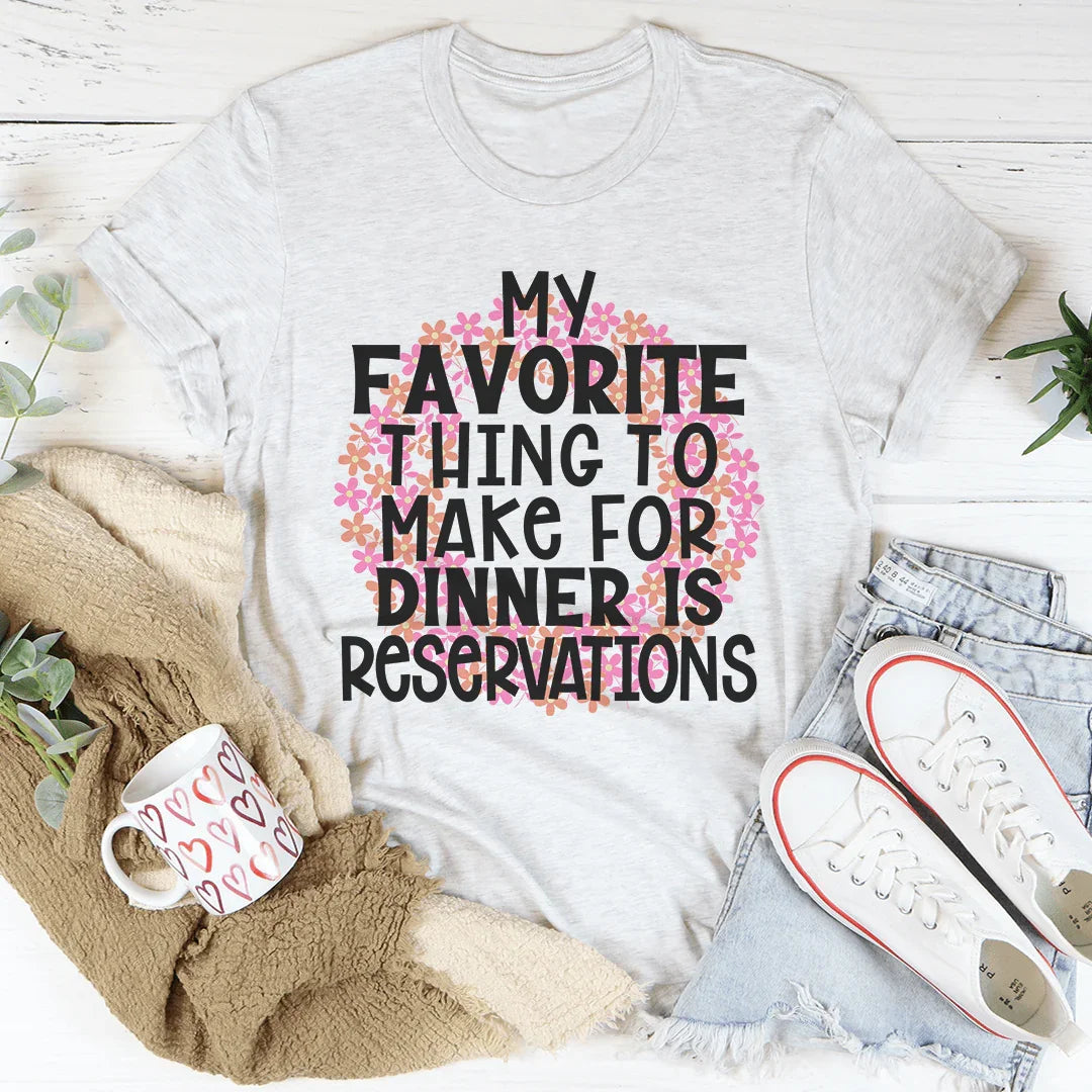 My Favorite Thing To Make For Dinner Tee - WonderingCloth