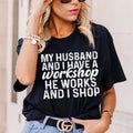 My Husband And I Have A Workshop Tee - WonderingCloth