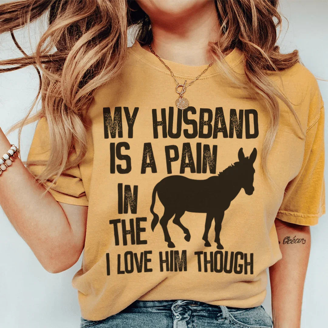 My Husband Is A Pain In The Butt Tee - WonderingCloth