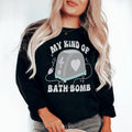 My Kind Of Bath Bomb Tee - WonderingCloth