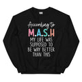 My Life Was Supposed To Be Way Better Than This Sweatshirt - WonderingCloth