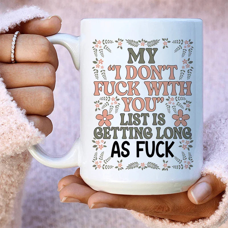 My List Is Getting A Mile Long Ceramic Mug 15 oz - WonderingCloth