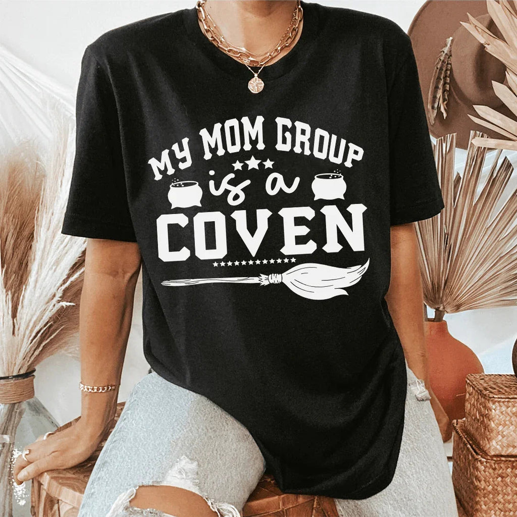My Mom Group Is A Coven Tee - WonderingCloth