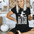My Other Ride Is His Beard Tee - WonderingCloth