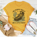 My People Skills Are A Little Rusty Tee - WonderingCloth