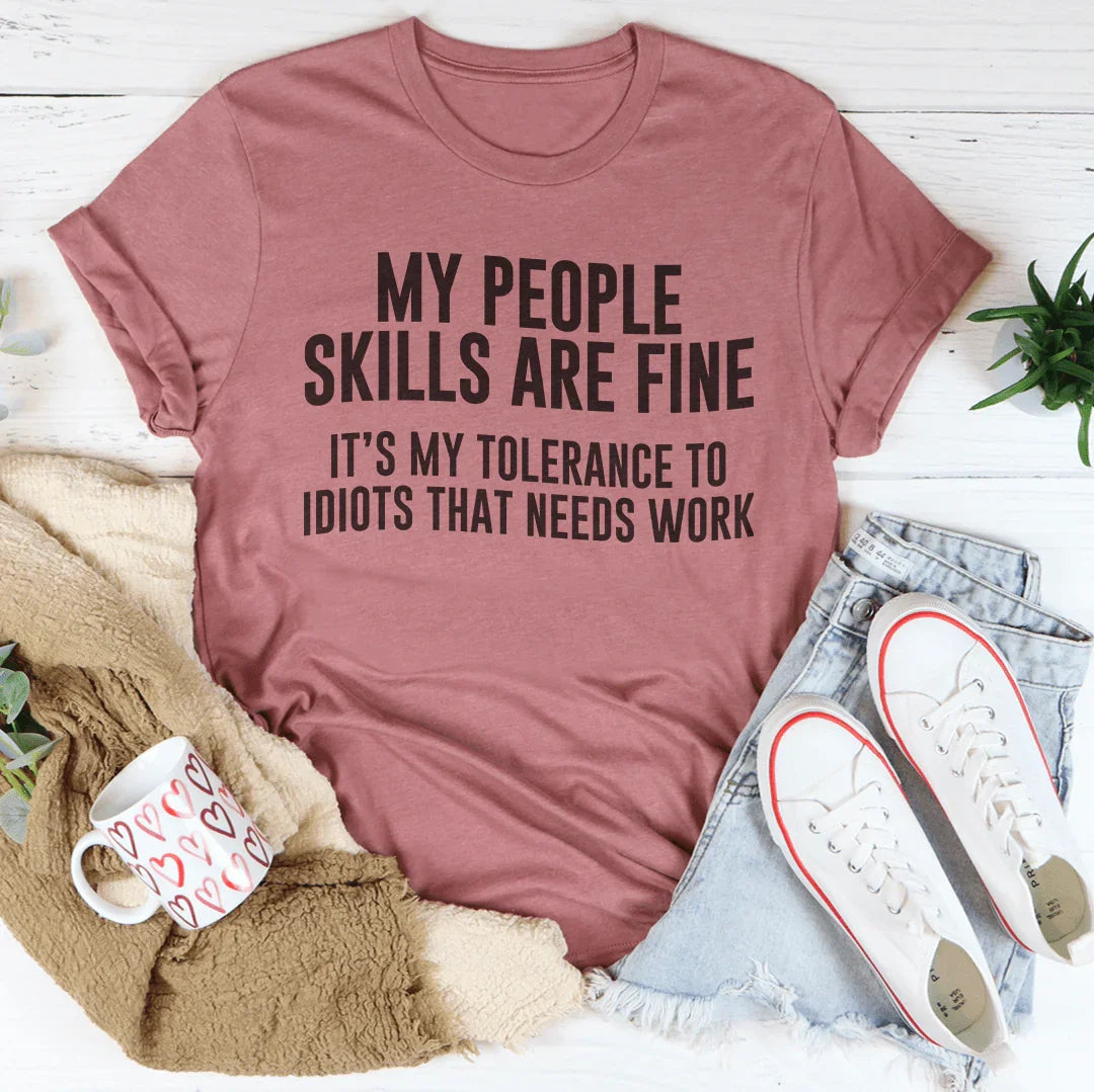 My People Skills Are Fine Tee - WonderingCloth