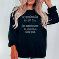 My People Skills Are Just Fine Sweatshirt - WonderingCloth