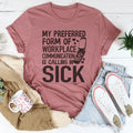My Preferred Form Of Workplace Communication Tee - WonderingCloth