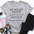My Secret Talent Tee - WonderingCloth
