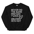 Never Do The Same Mistake Twice Sweatshirt - WonderingCloth