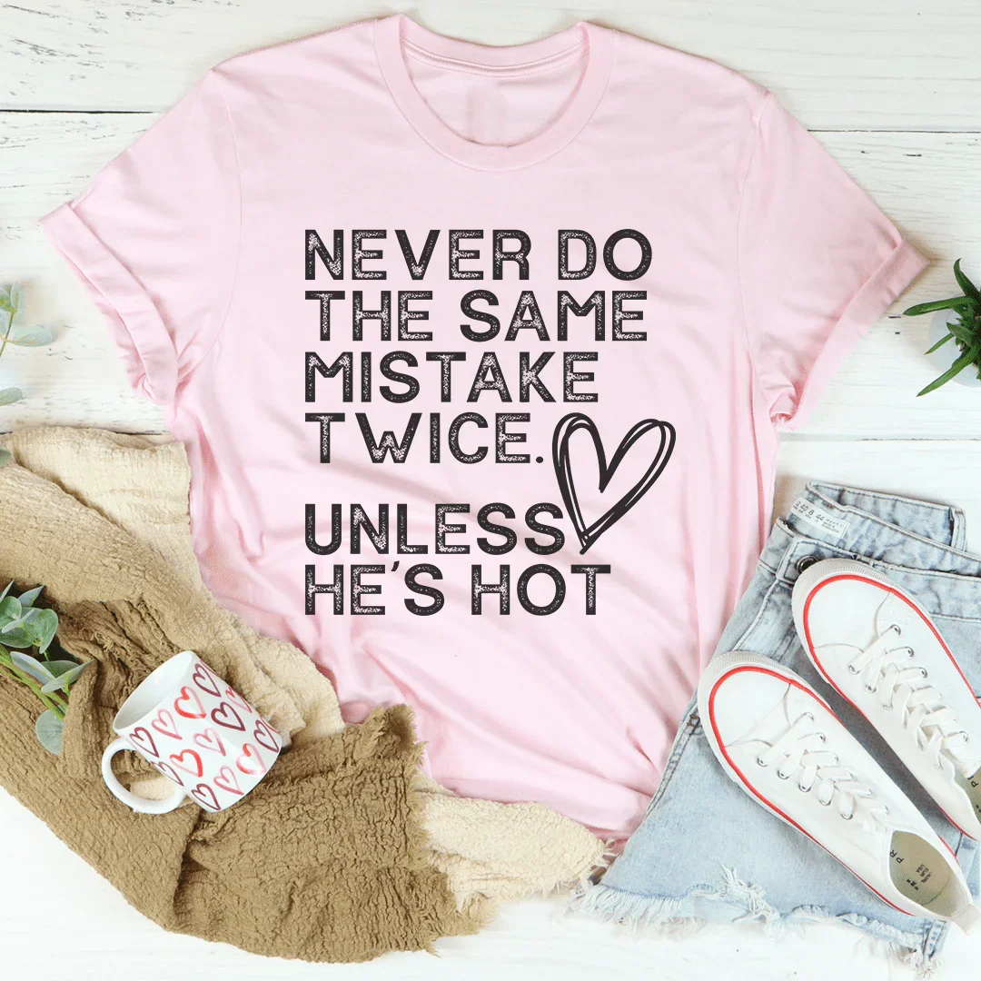 Never Do The Same Mistake Twice Tee - WonderingCloth
