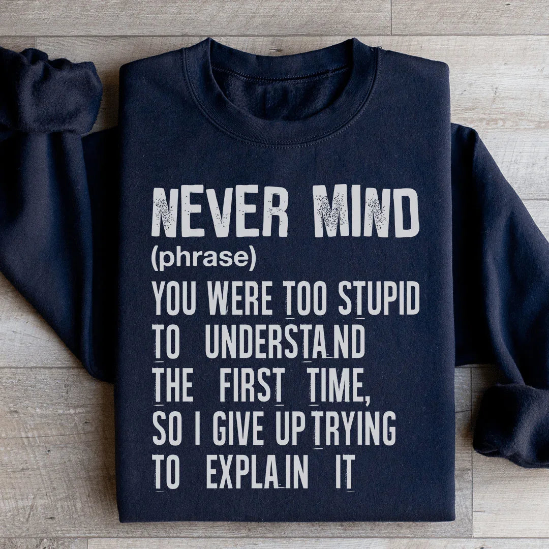 Nevermind Sweatshirt - WonderingCloth